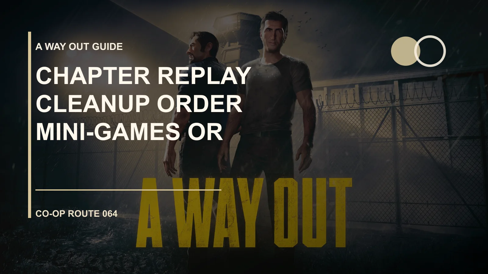 A Way Out 章节重玩奖杯补漏顺序
